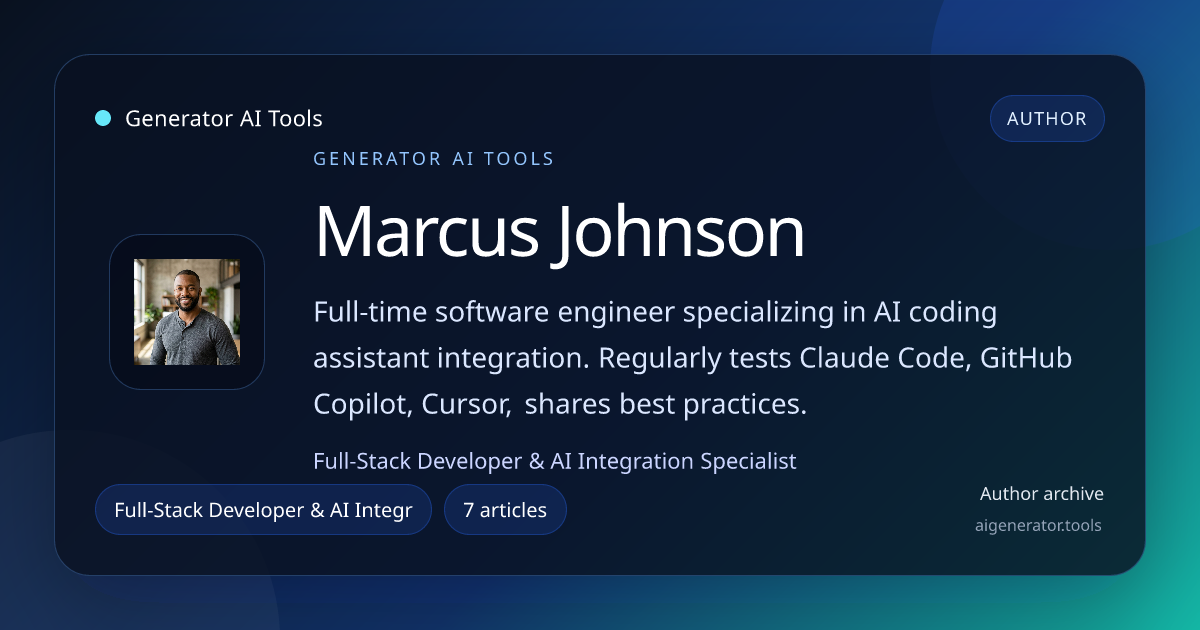 Marcus Johnson: AI Articles & Tool Guides | Generator AI Tools