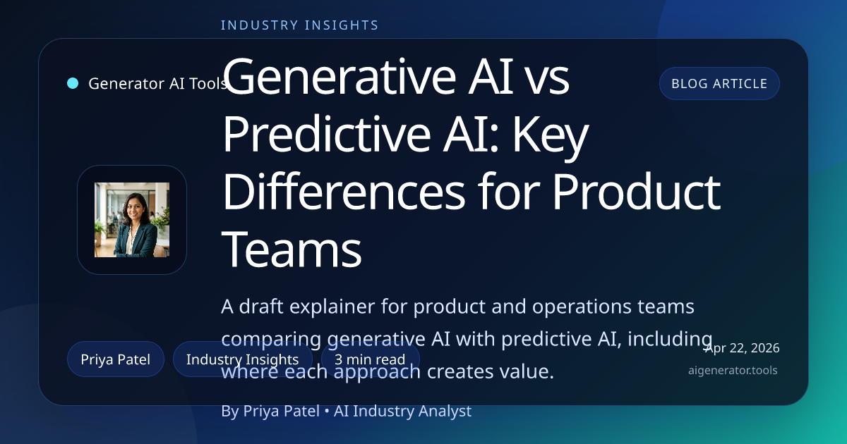 Generative AI vs Predictive AI: Key Differences for Product