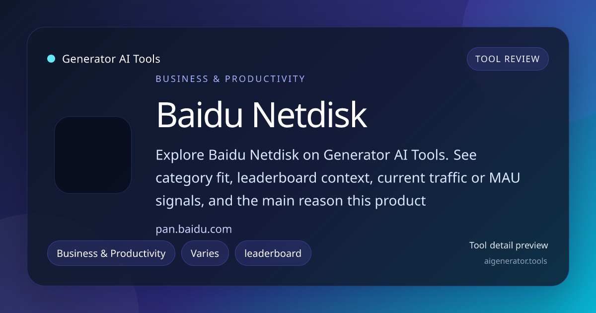 Baidu Netdisk AI Productivity Tool Review | Generator AI Tools