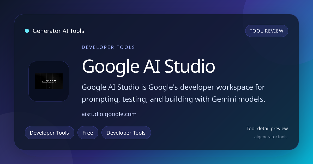 Google AI Studio AI Developer Tool Review | Generator AI Tools